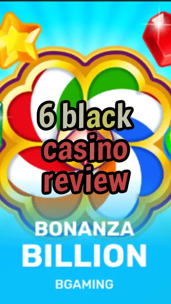 6 black casino review-trdjkmsxjksdss.com
